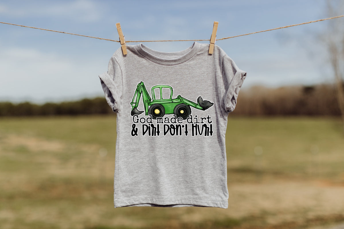 Kids God Made Dirt And Dirt Don’t Hurt